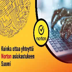 Kuinka ottaa yhteyttä Norton asiakastukeen Suomi