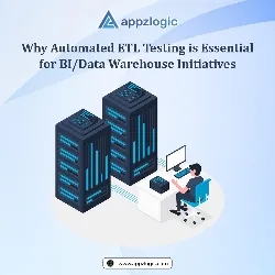 Efficiency Unveiled: ETL Testing Services by Appzlogic