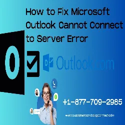How to Fix Microsoft Outlook Cannot Connect to Server Error