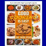 EASY RECIPES THAT ANYONE CAN DO
